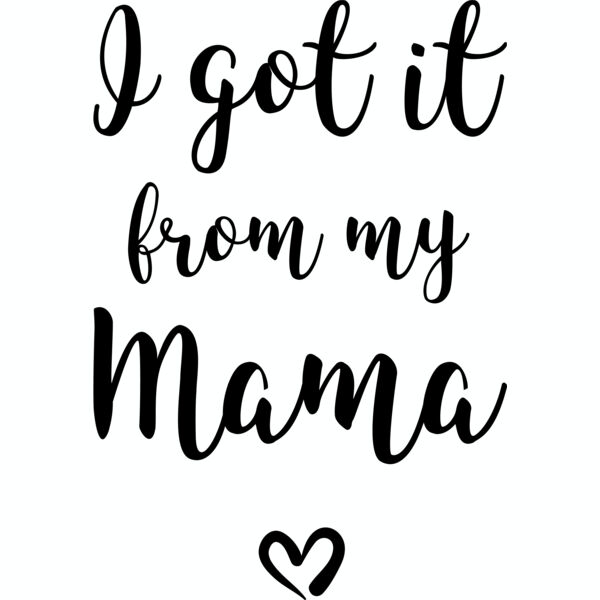 I got it from my Mama Thumbnail