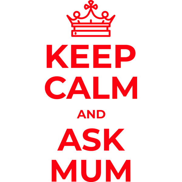 Keep Calm and Ask Mum Thumbnail